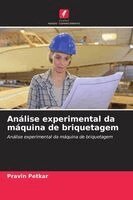 Pravin Petkar - Análise experimental da máquina de briquetagem, Häftad