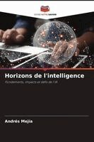 Andrés Mejía - Horizons de l'intelligence, Häftad