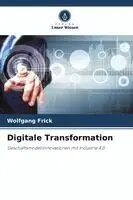 Wolfgang Frick - Digitale Transformation, Häftad. Tillgänglighet: Lägg i varukorg