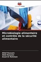 Altaf Hussain, Abid Hussain, Asad Ur Rehman - Microbiologie alimentaire et contrôle de la sécurité alimentaire, Häftad