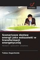 Scenariusze dostaw energii jako wskaz�wki w transformacji energetycznej