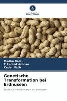 Madhu Bala, T Radhakrishnan, Kedar Nath - Genetische Transformation bei Erdnüssen, Häftad