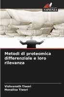 Vishvanath Tiwari, Monalisa Tiwari - Metodi di proteomica differenziale e loro rilevanza, Häftad