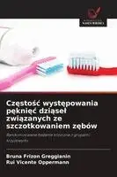 Bruna Frizon Greggianin, Rui Vicente Oppermann - Częstośc występowania pęknięc dziąsel związanych ze szczotkowaniem zębów, Häftad. Tillgänglighet: Lägg i varukorg