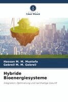Hassan M M Mustafa, Gebreil M M Gebreil - Hybride Bioenergiesysteme, Häftad