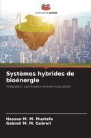 Hassan M M Mustafa, Gebreil M M Gebreil - Systèmes hybrides de bioénergie, Häftad