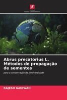 Rajesh Shrirangrao Gaikwad - Abrus precatorius L. Métodos de propagação de sementes, Häftad