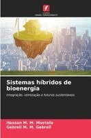 Hassan M M Mustafa, Gebreil M M Gebreil - Sistemas híbridos de bioenergia, Häftad