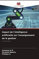 Sowmya K R, Farzana Nazera, Prishaa S - Impact de l'intelligence artificielle sur l'enseignement de la gestion, Häftad. Tillgänglighet: Lägg i varukorg
