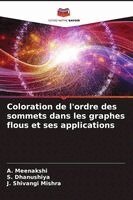 A Meenakshi, S Dhanushiya, J Shivangi Mishra - Coloration de l'ordre des sommets dans les graphes flous et ses applications, Häftad. Tillgänglighet: Lägg i varukorg