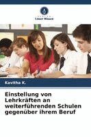 Einstellung von Lehrkräften an weiterführenden Schulen gegenüber ihrem Beruf
