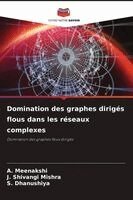A Meenakshi, J Shivangi Mishra, S Dhanushiya - Domination des graphes dirigés flous dans les réseaux complexes, Häftad. Tillgänglighet: Lägg i varukorg