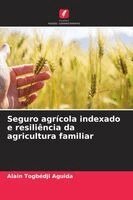 Alain Togbédji Aguida - Seguro agrícola indexado e resiliência da agricultura familiar, Häftad