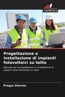 Pragya Sharma - Progettazione e installazione di impianti fotovoltaici su tetto, Övrigt