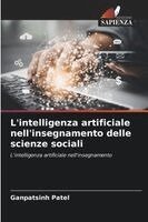 Ganpatsinh Patel - L'intelligenza artificiale nell'insegnamento delle scienze sociali, Häftad