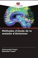 Vishvanath Tiwari, Monalisa Tiwari - Méthodes d'étude de la maladie d'Alzheimer, Häftad
