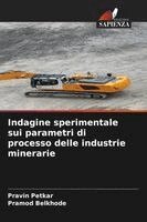 Pravin Petkar, Pramod Belkhode - Indagine sperimentale sui parametri di processo delle industrie minerarie, Häftad