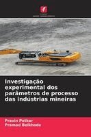 Pravin Petkar, Pramod Belkhode - Investigação experimental dos parâmetros de processo das indústrias mineiras, Häftad