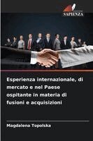 Magdalena Topolska - Esperienza internazionale, di mercato e nel Paese ospitante in materia di fusioni e acquisizioni, Häftad