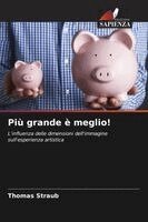 Thomas Straub - Più grande è meglio!, Häftad