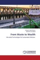 Wafaa M Abd-Elrahim, Gebreil M M Gebreil - From Waste to Wealth, Häftad