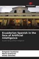 Gregorio Gualavisi, Maria Gualavisí, Victor Sanches - Ecuadorian Spanish in the face of Artificial Intelligence, Häftad. Tillgänglighet: Lägg i varukorg