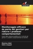 Momina Abid, Sidra Liaquat - Monitoraggio efficace da parte dei genitori per ridurre i problemi comportamentali, Häftad
