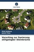 Hind Azidane, Jamal Chao - Vorschlag zur Sanierung stillgelegter Steinbrüche, Häftad