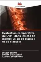 Lovely Bharti, Sunita Shrivastav, Aathira Surendran - Évaluation comparative du CVMI dans les cas de malocclusion de classe I et de classe II, Häftad. Tillgänglighet: Lägg i varukorg