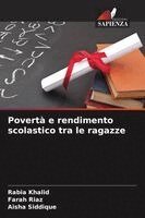 Rabia Khalid, Farah Riaz, Aisha Siddique - Povertà e rendimento scolastico tra le ragazze, Häftad