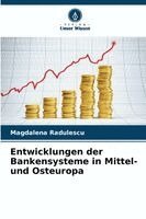 Magdalena Radulescu - Entwicklungen der Bankensysteme in Mittel- und Osteuropa, Häftad. Tillgänglighet: Lägg i varukorg