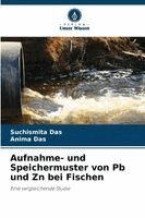 Suchismita Das, Anima Das - Aufnahme- und Speichermuster von Pb und Zn bei Fischen, Häftad