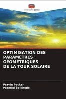 Pravin Petkar, Pramod Belkhode - Optimisation Des Paramètres Géométriques de la Tour Solaire, Häftad