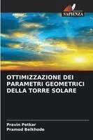 Pravin Petkar, Pramod Belkhode - Ottimizzazione Dei Parametri Geometrici Della Torre Solare, Häftad