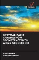 Pravin Petkar, Pramod Belkhode - Optymalizacja Parametrów Geometrycznych WieŻy Slonecznej, Häftad