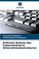 Fernando Contreras, Fatima Bayma de Oliveira - Kritische Analyse des Cyberslacking in Unternehmensstrukturen, Häftad