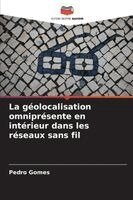 Pedro Gomes - géolocalisation omniprésente en intérieur dans les réseaux sans fil, Häftad