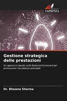 Bhawna Sharma - Gestione strategica delle prestazioni, Häftad