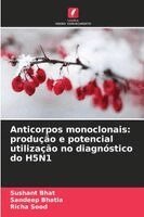 Sushant Bhat, Sandeep Bhatia, Richa Sood - Anticorpos monoclonais, Häftad. Tillgänglighet: Lägg i varukorg