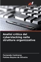 Fernando Contreras, Fatima Bayma de Oliveira - Analisi critica del cyberslacking nelle strutture organizzative, Häftad