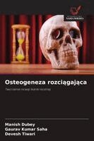 Manish Dubey, Gaurav Kumar Saha, Devesh Tiwari - Osteogeneza rozciągająca, Häftad