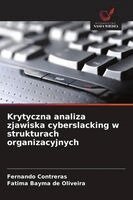 Fernando Contreras, Fatima Bayma de Oliveira - Krytyczna analiza zjawiska cyberslacking w strukturach organizacyjnych, Häftad