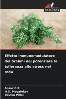 Ansar C P, H S Mogalekar, Devika Pillai - Effetto immunomodulatore del brahmi nel potenziare la tolleranza allo stress nel rohu, Häftad