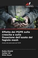 Rabia Khalid, Safdar Ali, Rifat Hayat - Effetto dei PGPR sulla crescita e sulla fissazione dell'azoto del fagiolo mash, Häftad