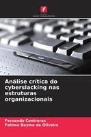 Fernando Contreras, Fatima Bayma de Oliveira - Análise crítica do cyberslacking nas estruturas organizacionais, Häftad