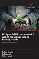 Rabia Khalid, Safdar Ali, Rifat Hayat - Wplyw PGPR na wzrost i wiązanie azotu przez fasolę mash, Häftad