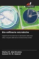 Wafaa M Abd-Elrahim, Gebreil M M Gebreil - Bio-raffinerie microbiche, Häftad