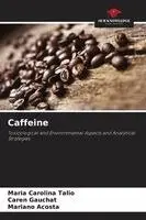 Maria Carolina Talio, Caren Gauchat, Mariano Acosta - Caffeine, Häftad. Tillgänglighet: Lägg i varukorg