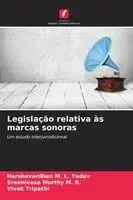 Harshavardhan M L Yadav, Sreenivasa Murthy M R, Vivek Tripathi - Legislação relativa às marcas sonoras, Häftad. Tillgänglighet: Lägg i varukorg