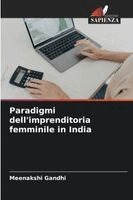 Meenakshi Gandhi - Paradigmi dell'imprenditoria femminile in India, Häftad. Tillgänglighet: Lägg i varukorg